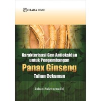 Image of Karakterisasi gen antioksidan untuk pengembangan Panax Gingseng tahan cekaman