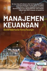 Image of Manajemen Keuangan : Ukuran Keberhasilan Kinerja Keuangan