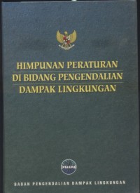 Image of Himpunan peraturan di bidang pengendalian dampak lingkungan