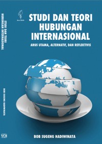 Image of Studi dan Teori Hubungan Internasional: Arus Utama, Alternatif, dan Reflektivis