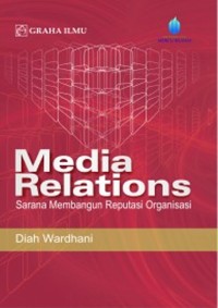 Image of Media Relations: Sarana Membangun Reputasi Organisasi