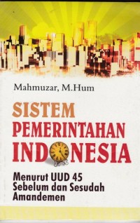Image of Sistem pemerintahan Indonesia menurut UUD 1945 sebelum dan sesudah amandemen