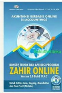 Image of Akuntansi berbasis online (E-Accounting) konsep, teknik dan aplikasi program Zahir Online version 2.0 build 19.4.2