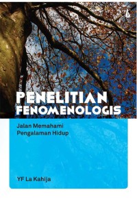 Image of Penelitian fenomenologis : jalan memahami pengalaman hidup