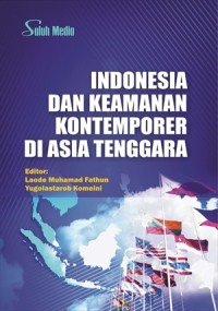 Image of Indonesia dan keamanan kontemporer di Asia Tenggara