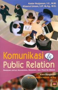 Image of Komunikasi & Publik Relation Panduan Untuk Mahasiswa, Birokrat, dan Praktis Bisnis