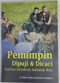Image of Pemimpin Dipuji dan Dicaci: Realitas Demokrasi Indonesia Kini