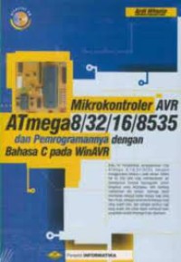 Image of Mikrokontroler AVR ATmega8/32/16/8535 dan pemrogramannya dengan bahasa C pada WinAVR