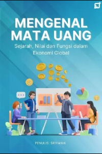 Image of Mengenal Mata Uang : Sejarah, Nilai dan Fungsi dalam Ekonomi Global