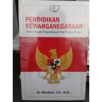 Image of Pendidikan Kewarganegaraan: Dalam Rangka Pengembangan Kepribadian Bangsa