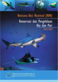 Image of Rencana Aksi Nasional (RAN) Konservasi dan Pengelolaan Hiu dan Pari 2016-2020
