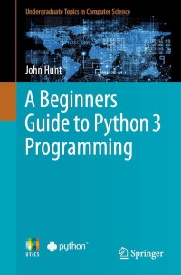 Image of A Beginners Guide to Python 3 Programming