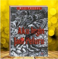 Image of Aku Ingin Jadi Peluru Oleh Wiji Thukul