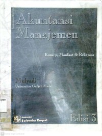 Image of Akuntansi Manajemen: Konsep, Manfaat, dan Rekayasa (Edisi 3)