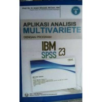 Image of Aplikasi analisis multivariate dengan Program IBM SPSS 23