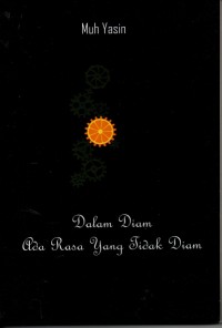 Image of Dalam diam ada rasa yang tidak diam