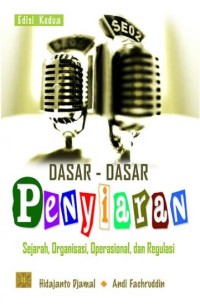 Image of Dasar-dasar penyiaran sejarah, organisasi, operasional, dan regulasi
