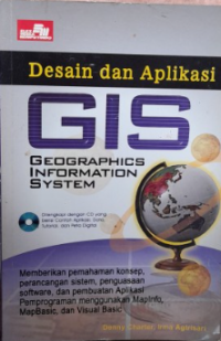 Image of Desain dan aplikasi GIS (geographics information system)