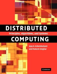 Image of Distributed computing: principles, algorithms, and systems