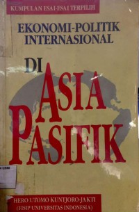 Image of Ekonomi-Politik Internasional di Asia Pasifik