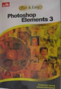 Image of Fun & easy photoshop elements 3