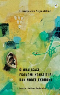 Image of Globalisasi, ekonomi konstitusi, dan nobel ekonomi