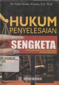 Image of Hukum Penyelasian Sengketa: Arbitrase Nasional Indonesia & Internasional