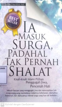 Image of Ia Masuk Surga, Padahal Tak Pernah Shalat