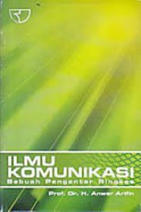 Image of Ilmu komunikasi : sebuah pengantar ringkas