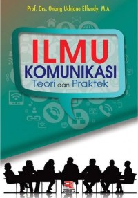 Image of Ilmu komunikasi: teori dan praktek