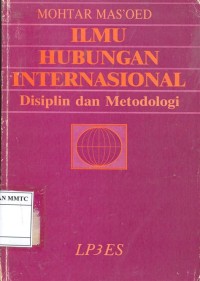 Image of Ilmu Hubungan Internasional: Disiplin dan Metodologi