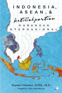 Image of Indonesia, asean, & ketidakpastian hubungan internasional