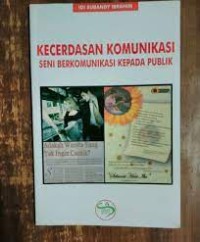 Image of Kecerdasan komunikasi : seni berkomunikasi kepada publik