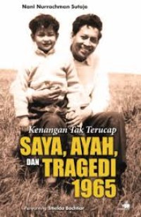 Image of Kenangan Tak Terucap Saya, Ayah, dan Tragedi 1965