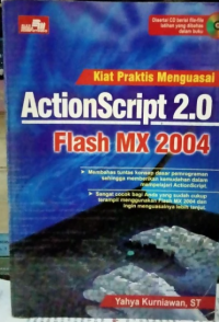 Image of Kiat praktis menguasai ActionScript 2.0 Flash MX 2004