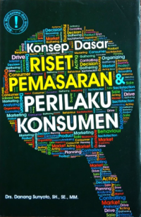 Image of Konsep dasar riset pemasaran dan perilaku konsumen