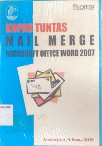 Image of Kupas Tuntas Mail Merge Microsoft Office Word 2007