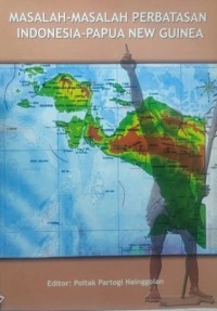 Image of Masalah-Masalah Perbatasan Indonesia-Papua New Guinea