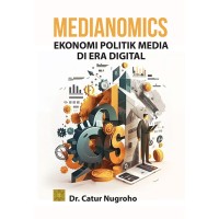 Image of Medianomics : ekonomi politik media di era digital