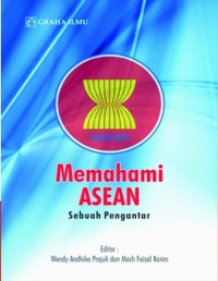 Image of Memahami ASEAN : Sebuah Pengantar
