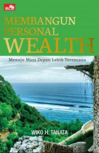 Image of Membangun personal wealth: menuju masa depan lebih terencana