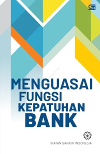 Image of Menguasai fungsi kepatuhan bank
