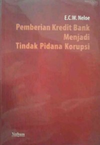 Image of Pemberian Kredit Bank Menjadi Tindak Pidana Korupsi