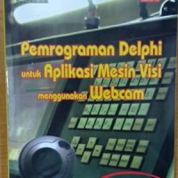 Image of Pemgrograman delphi untuk aplikasi mesin vIsi menggunakan webcam