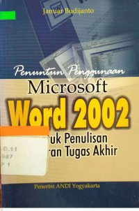 Image of Penuntun penggunaan microsoft word 2002 untuk penulisan tugas akhir