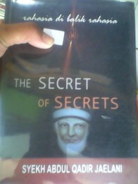 Image of Rahasia di Balik Rahasia : The Secret of Secrets