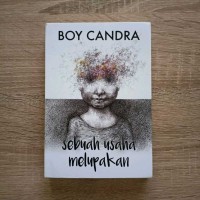 Image of Sebuah Usaha Melupakan