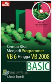Image of Semua Bisa Menjadi Programmer VB 6 Hingga VB 2008