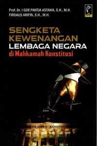 Image of Sengketa kewenangan lembaga negara di mahkamah konstitusi