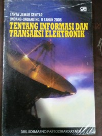 Image of Tanya Jawab Sekitar Undang-Undang No. 11 Tahun 2008